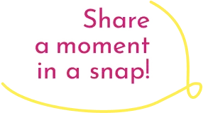 share a moment in a snap!